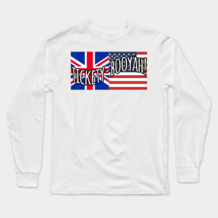Tickety-Booyah! UK and US expressions combined Long Sleeve T-Shirt