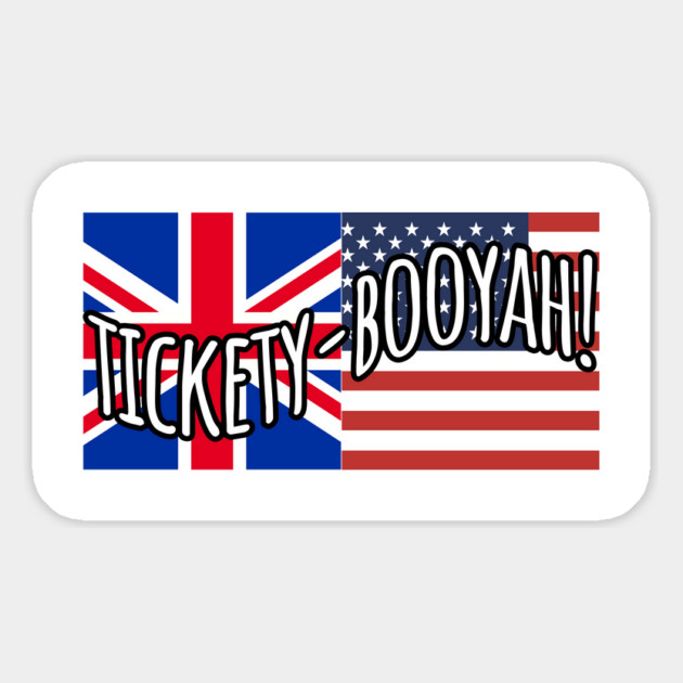 Tickety-Booyah! UK and US expressions combined Magnet by Luxinda