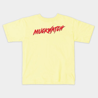 Muckwatch Kids T-Shirt