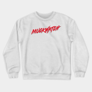 Muckwatch Crewneck Sweatshirt