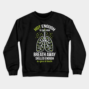 FUNNY RESPIRATORY THERAPIST Crewneck Sweatshirt