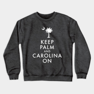 Keep Palm and Carolina On Crewneck Sweatshirt