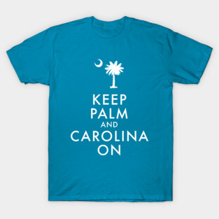 Keep Palm and Carolina On T-Shirt