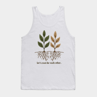 Let's Root For Each Other Tank Top