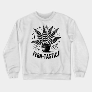 Fern-Tastic! Crewneck Sweatshirt