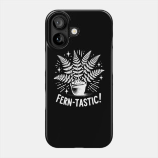 Fern-Tastic! Phone Case