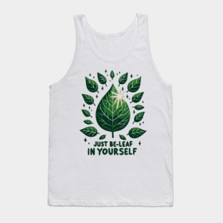 Just Be-Leaf in Yourself Tank Top