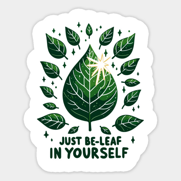 Just Be-Leaf in Yourself Magnet by Frank Ring