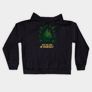 Just Be-Leaf in Yourself Kids Hoodie