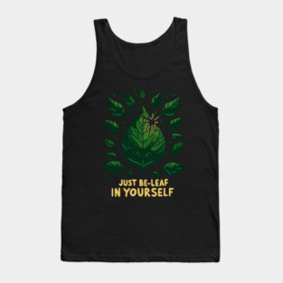 Just Be-Leaf in Yourself Tank Top