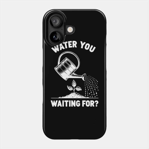 Water You Waiting For? Phone Case by Frank Ring