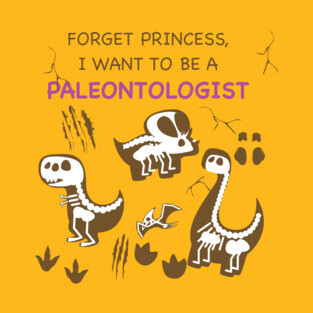 I want to be a palentologist T-Shirt T-Shirt