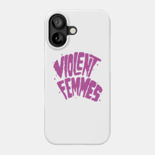 Violent Femmes Phone Case