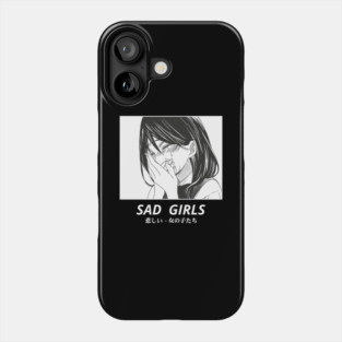Sad Girls Phone Case