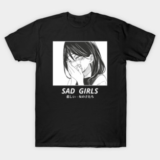 Sad Girls T-Shirt