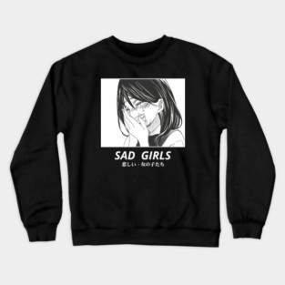Sad Girls Crewneck Sweatshirt
