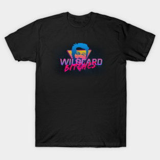 Wildcard B*****s T-Shirt