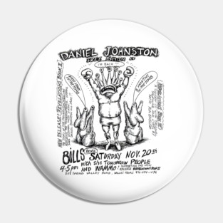 DANIEL JOHNSTON FREE SHOW Pin