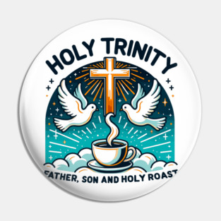 Holy Trinity Father Son and Holy Roast Pin
