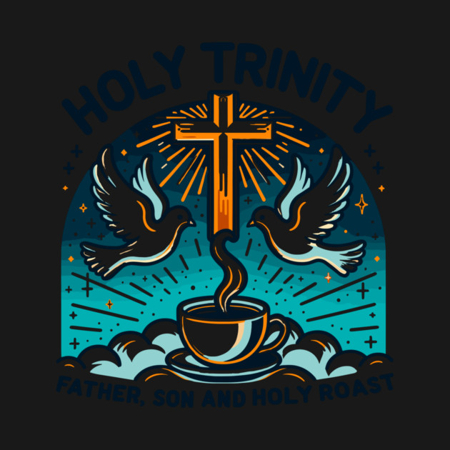 Holy Trinity Father Son and Holy Roast by Frank Ring