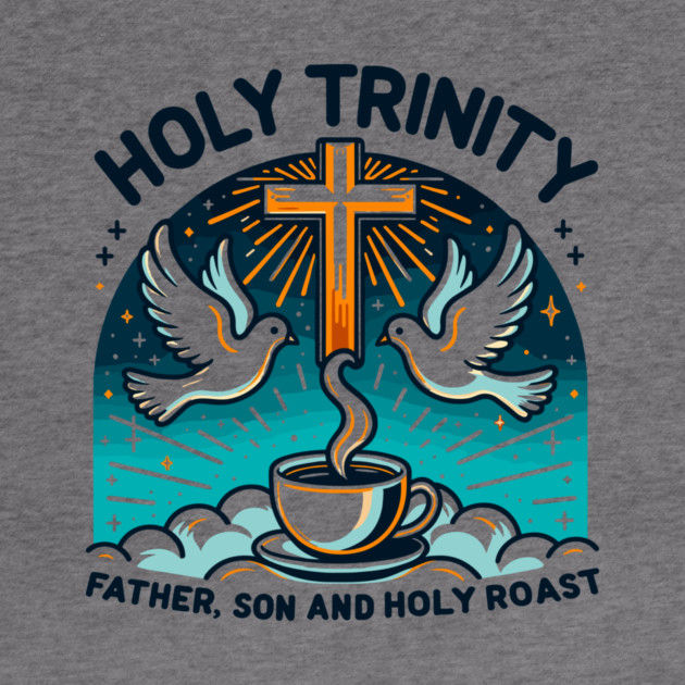 Holy Trinity Father Son and Holy Roast by Frank Ring