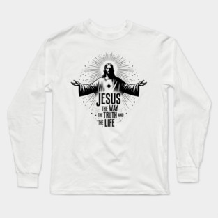 Jesus The Way The Truth and The Life Long Sleeve T-Shirt