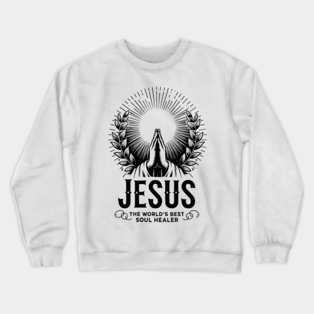 Jesus The World's Best Soul Healer Crewneck Sweatshirt by Frank Ring