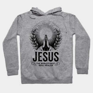 Jesus The World's Best Soul Healer Hoodie