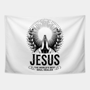 Jesus The World's Best Soul Healer Tapestry