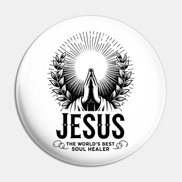 Jesus The World's Best Soul Healer Pin by Frank Ring