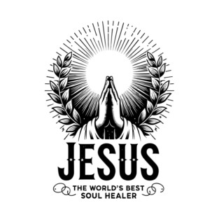 Jesus The World's Best Soul Healer T-Shirt