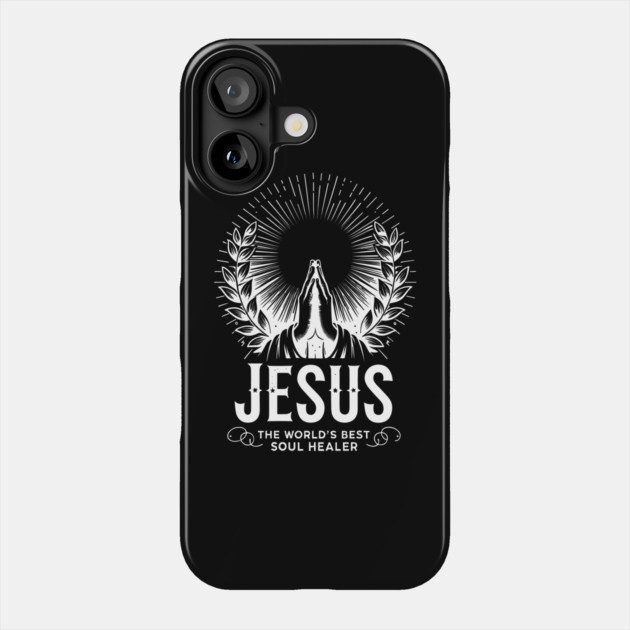Jesus The World's Best Soul Healer Phone Case by Frank Ring