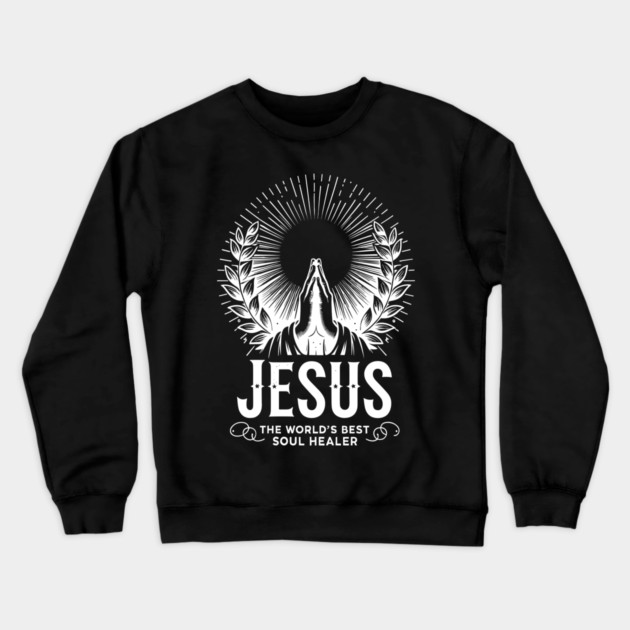 Jesus The World's Best Soul Healer Crewneck Sweatshirt by Frank Ring