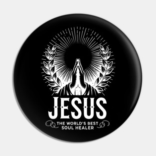 Jesus The World's Best Soul Healer Pin