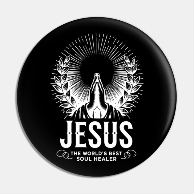 Jesus The World's Best Soul Healer Pin by Frank Ring