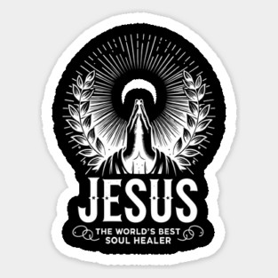 Jesus The World's Best Soul Healer Sticker
