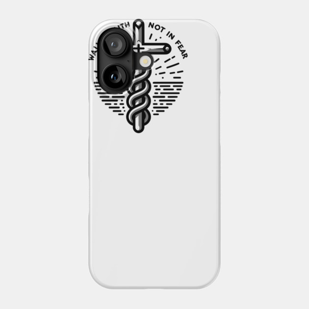 Walk in Faith Not in Fear Phone Case by Frank Ring