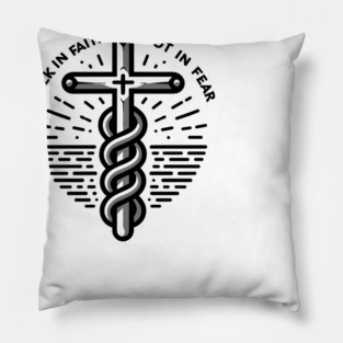 Walk in Faith Not in Fear Pillow