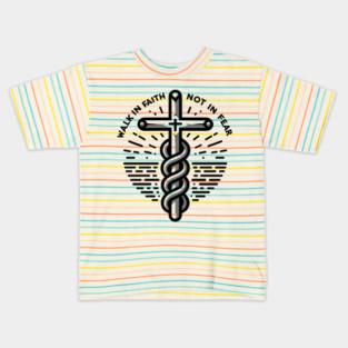 Walk in Faith Not in Fear Kids T-Shirt