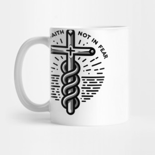 Walk in Faith Not in Fear Mug