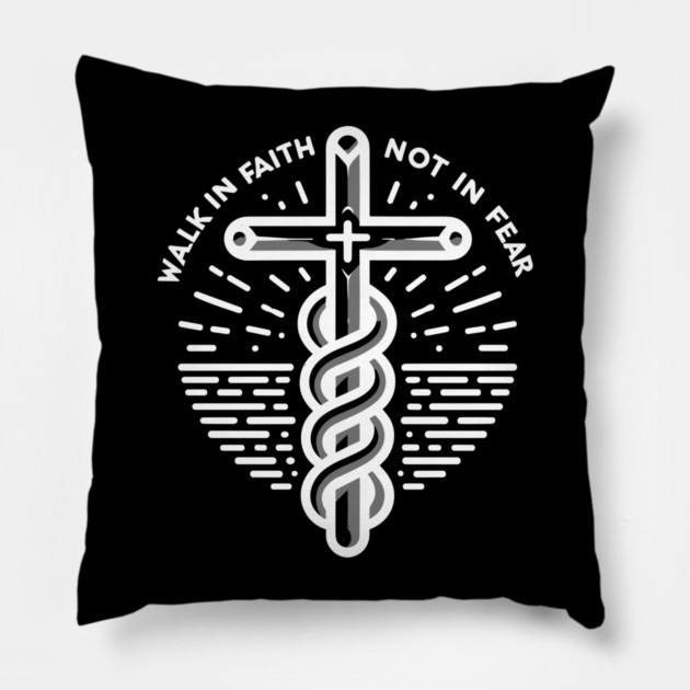 Walk in Faith Not in Fear Pillow by Frank Ring