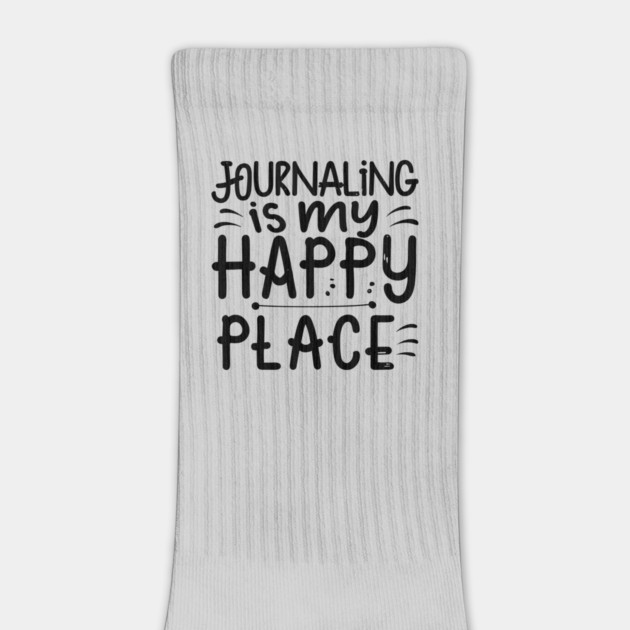 Journaling Is My Happy Place by The WYLD Tribe