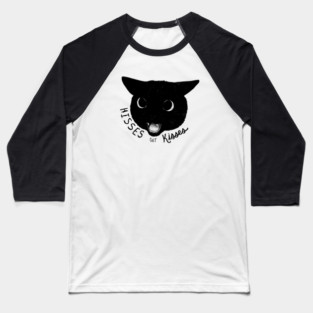 Hisses get Kisses Baseball T-Shirt