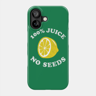 Vasectomy T-Shirt - 100 Hundred Percent Juice No Seeds Phone Case