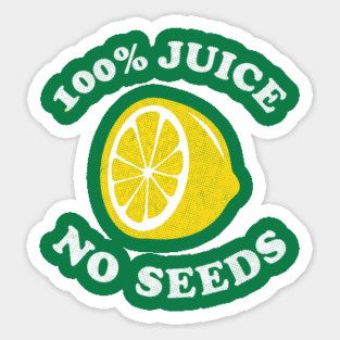 Vasectomy T-Shirt - 100 Hundred Percent Juice No Seeds Magnet