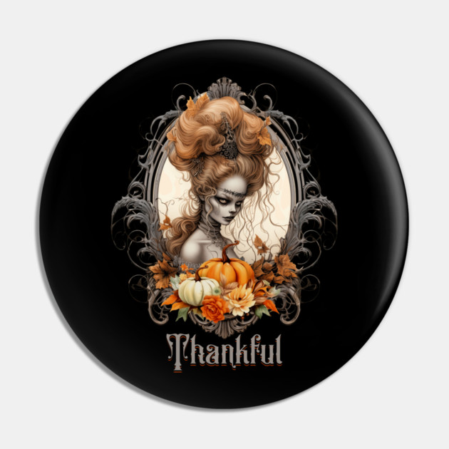 Goth Creepy Lady Pumpkins Thankful Pin by HolidayBug