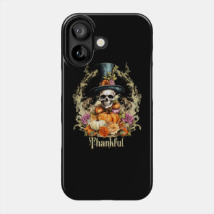 Goth Creepy Skeleton Thankful Phone Case