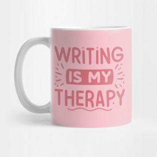 Writing is My Therapy Mug
