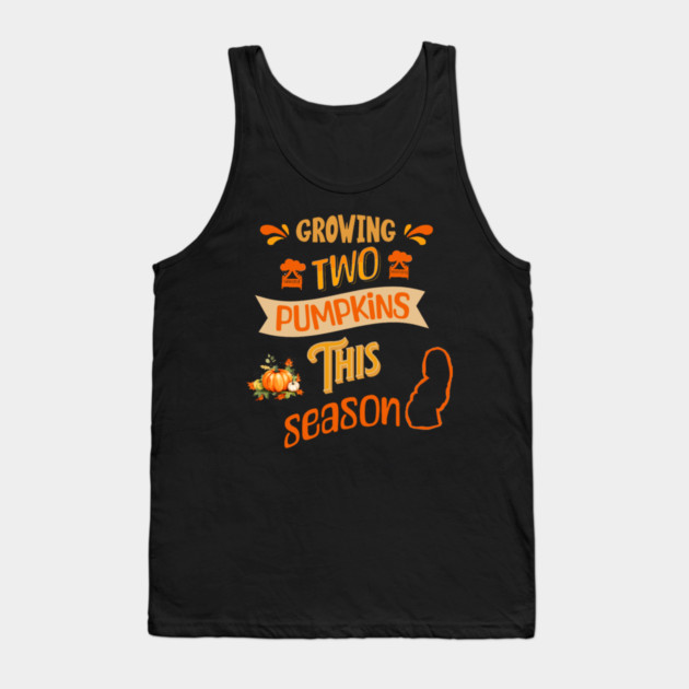 Growing Two Pumpkins This Season, Pregnancy Announcement Tank Top by BirdsnStuff