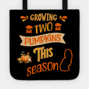 Growing Two Pumpkins This Season, Pregnancy Announcement Tote